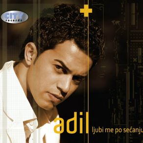 Download track Ljubi Me Po Sećanju Adil