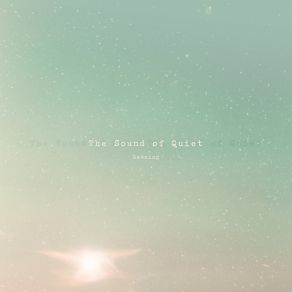 Download track Dawning (Ocean) The Sound Of QuietThe Ocean