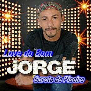 Download track Hoje E Sexta Feira JORGE Garoto Do Piseiro