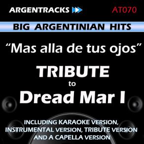 Download track Mas Alla De Tus Ojos (In The Style Of Dread Mar I) [Tribute Version] Argentracks