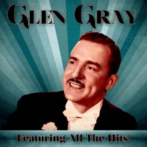 Download track Swing Tonic (Remastered) Glen Gray