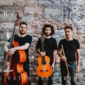 Download track Hep Sevelim Fatih Oral Trio