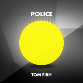 Download track Police Tom Eirh