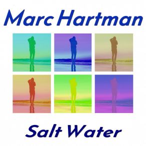 Download track Salt Water (Ambient Mix) Marc Hartman