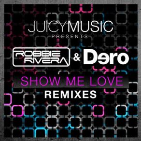 Download track Show Me Love (Frank Caro Alemany Mix) Dero, Robbie Rivera