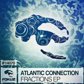 Download track Fractions (Original Mix) Atlantic Connection