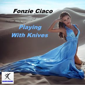 Download track Playing With Knives (Dj Ciavoli Electronic Radio Edit) Fonzie CiacoDj Ciavoli