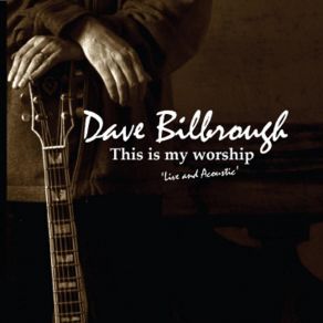 Download track Lord, Speak Your Word Dave Bilbrough