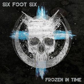 Download track Frozen In Time (Unplugged) Six Foot Six