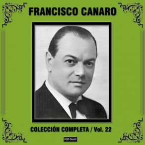 Download track ¿Dónde Estás Corazón? (Charlo) Francisco CanaroCharlo