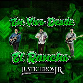 Download track Andamos Borrachos Todos (En Vivo) Justicieros JR