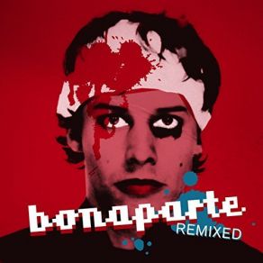 Download track Who Took The Pill (Remuched By Death Of A Cheerleader) Bonaparte