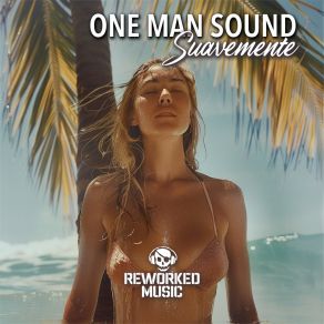 Download track Suavemente (Extended Mix) One Man Sound