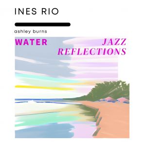 Download track Echoes Of Jazz Raindrops Ines Rio, Ashley Burns