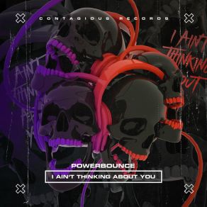 Download track I Ain't Thinking About You (Radio Edit) Powerbounce