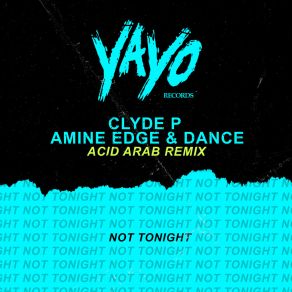 Download track Not Tonight (Radio Edit) Amine Edge