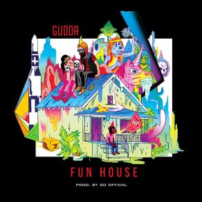 Download track Fun House Gudda