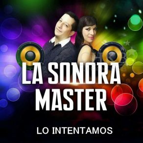 Download track Lo Intentamos La Sonora Master