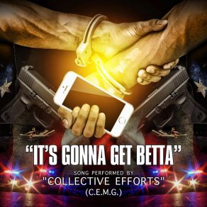 Download track It's Gonna Get Betta (Instrumental) Collective Efforts (C. E. M. G.)