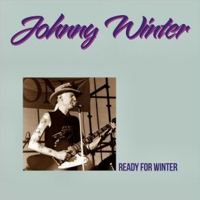 Download track Ease My Heart Johnny Winter