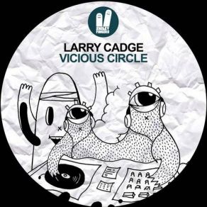 Download track Vicious Circle (Original Mix) Larry Cadge