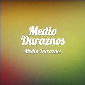 Download track Tomando Para Olvidar Medio Duraznos