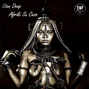 Download track Ancestral Ritual Stan Deep