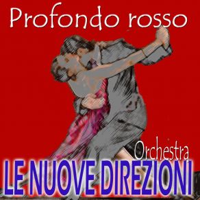 Download track Profondo Rosso Orchestra Le Nuove Direzioni