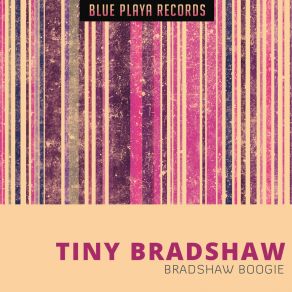 Download track T-99 Tiny Bradshaw