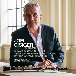 Download track Partita In A Minor, BWV 1013 IV. Bourrée Anglaise (Transcr. For Oboe) Joel Gisiger