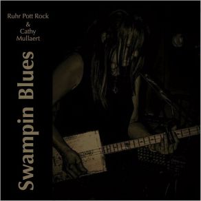 Download track Swampin Ruhr Pott Rock, Cathy Mullaert