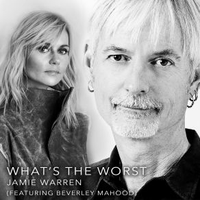 Download track What's The Worst Beverley Mahood, Jamie Warren