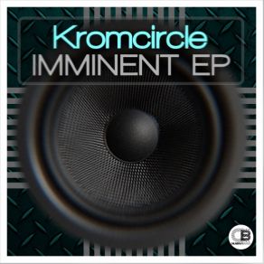 Download track Imminent Kromcircle