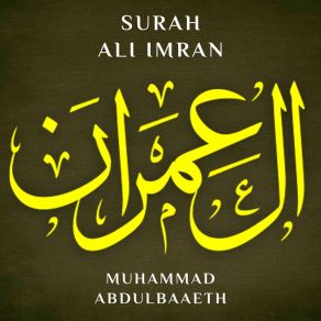 Download track Surah Ali Imran, Pt. 7 Muhammad Abdulbaaeth