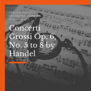 Download track Concerti Grosso, In B-Flat Major, Op. 6 No. 7: V. Hornpipe Georg Friedrich Händel