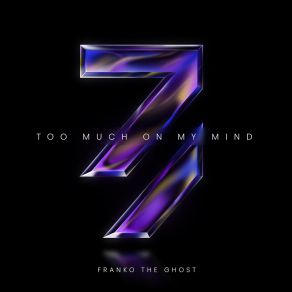 Download track Too Much On My Mind Franko The Ghost