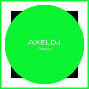 Download track Power Axeldj