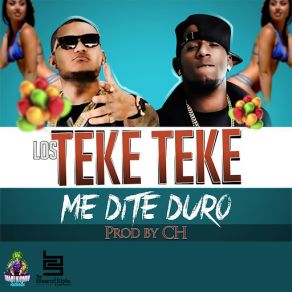 Download track Me Dite Duro (Carnaval Song) Los Teke Teke