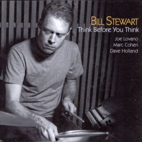 Download track Think Before You Think Bill Stewart