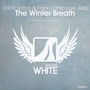 Download track The Winter Breath (Club Mix) Alias, O. B. M Notion, Frank Dattilo