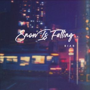 Download track Snow Is Falling Biab