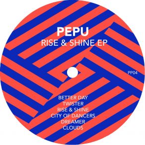 Download track Rise & Shine (Original Mix) Pepu