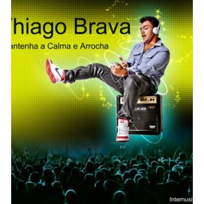 Download track Mantenhaa Calma E Arrocha Keep Calm, Arrocha, Thiago Brava