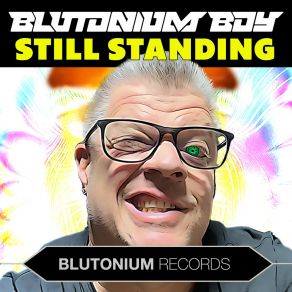 Download track Still Standing (Hardstyle Edit) Blutonium Boy