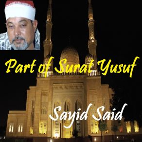 Download track Part Of Surat Yusuf, Pt. 1 (Quran) Sayid Said