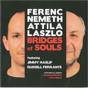 Download track Sounds Of My Heart Russell Ferrante, Jimmy Haslip, Ferenc Nemeth, Attila Laszlo