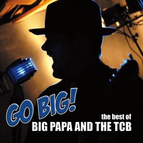 Download track Go Big Papa! (Live) Big Papa And The TCB