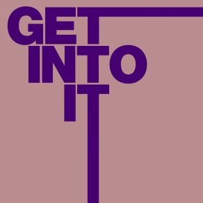 Download track Get Into It (Extended Mix) Desmond Dsp Powell