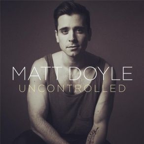 Download track When I Let You Go Matt Doyle