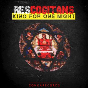 Download track King For One Night Res Cogitans